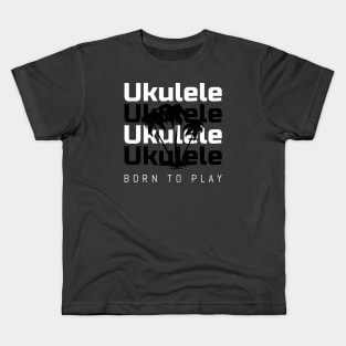 Ukulele Born to Play 0005 Kids T-Shirt